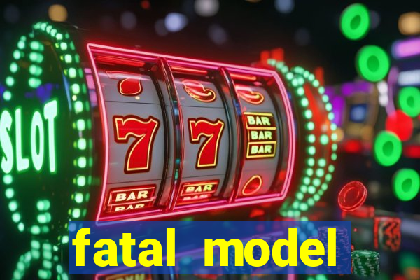 fatal model cruzeiro sp